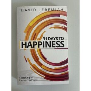 31 Days to Happiness by David Jeremiah Paperback  NEW w/bonus other study guide